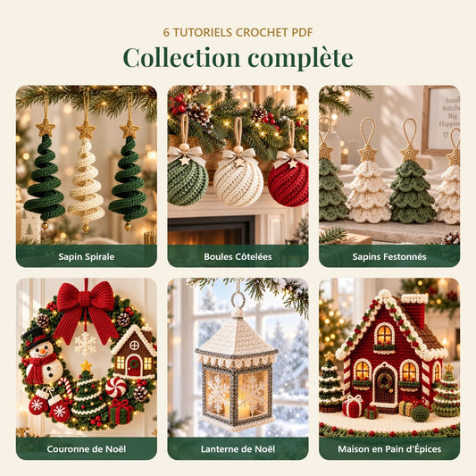 Collection complète : les 6 tutoriels crochet de Noël inclus (Sapin Spirale, Boules Côtelées, Sapins Festonnés, Couronne, Lanterne, Maison en Pain d’Épices)