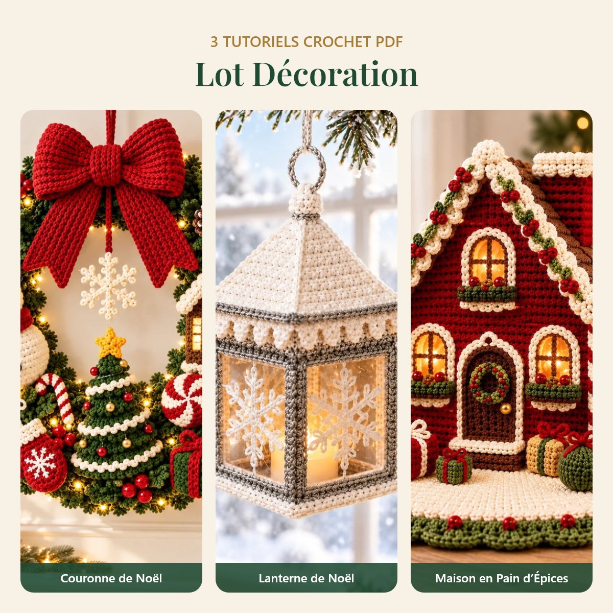 Lot Décoration : 3 tutoriels crochet inclus (Couronne de Noël, Lanterne de Noël, Maison en Pain d’Épices)